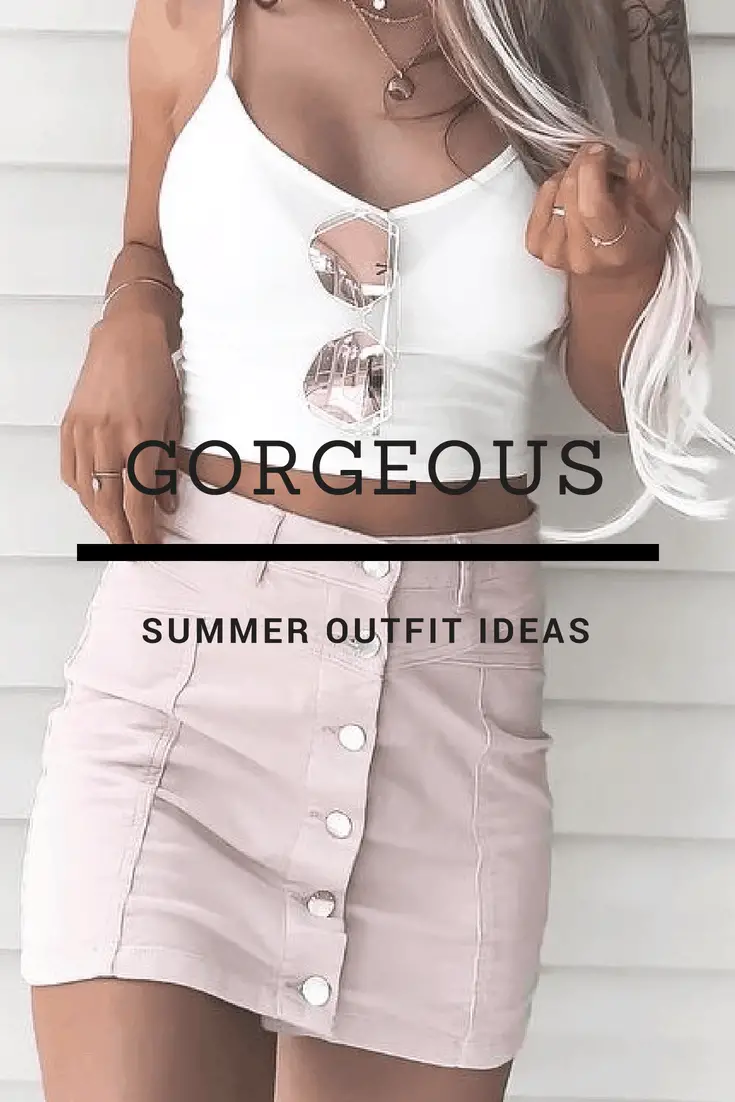 Gorgeous Summer Outfit Ideas