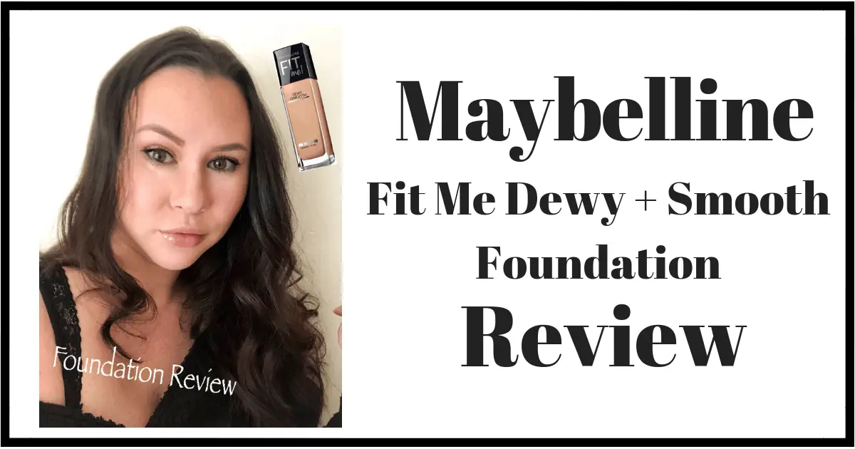 Maybelline Fit Me Foundation Review (Dewy & Smooth