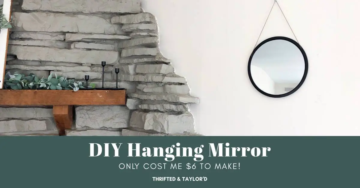 DIY Hanging Mirror Cheap, Fast, and Easy Thrifted & Taylor'd