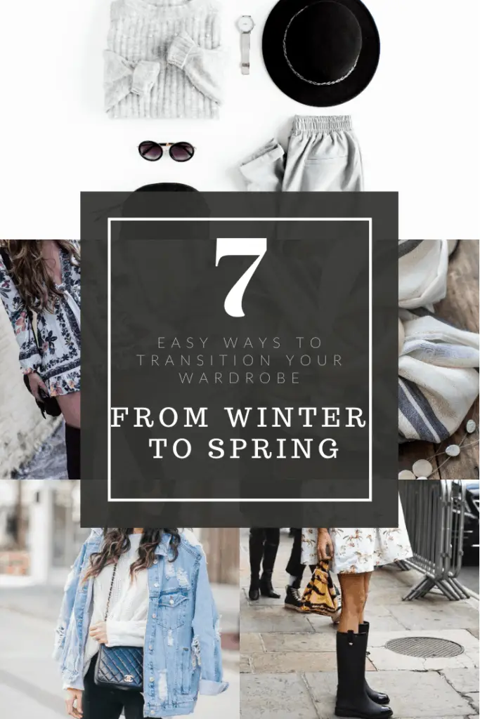 It's about time to start transitioning your wardrobe from winter to spring. Check out these 7 easy ways to make the switch!