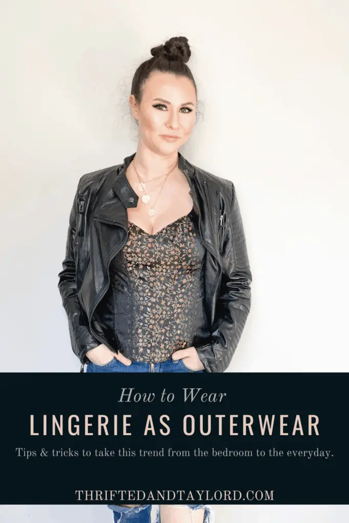 There are tons of great ways to wear lingerie as outwear. You can wear a corset or camisole alone or layered with a blazer or jacket and pair it with jeans, trousers, leather pants, a skirt, or any other bottoms you like for a great look. Check out 5 different outfits I styled using lingerie to give you some inspiration for how you can take this trend from the bedroom to every day!