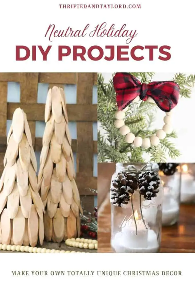Really cool neutral holiday DIY projects that you can create for your own unique Christmas décor. Images show a tree made of wood slices, a wreath ornament made from wood beads with a red and black plaid ribbon, and a set of 3 mason jars with fake snow and a candle inside and with lace wrapped around the top of the outside and some pinecones with fake snow attached to the front and a bow made from twine.