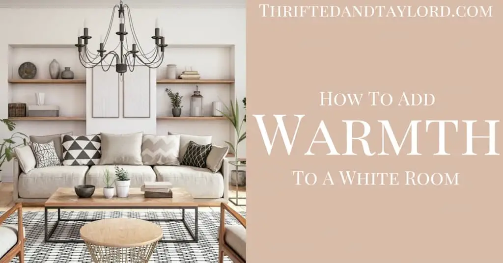 How to Add Warmth to A White Room and Make Your Home Cozy