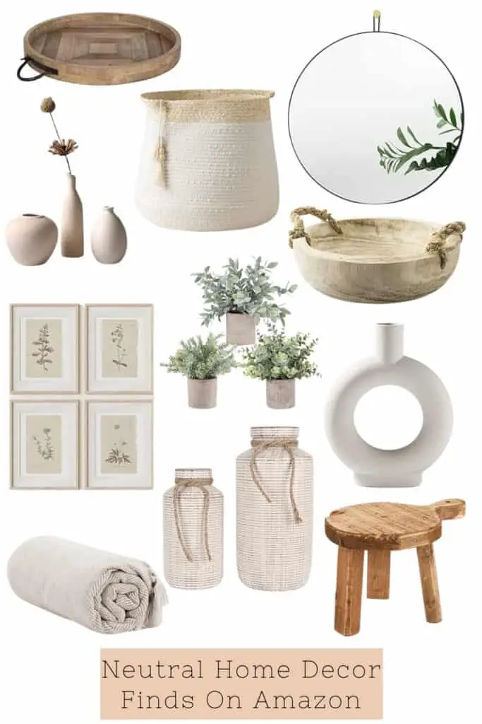 Photos from top left corner to bottom right corner. A round wood tray with handles, a set of 2 light colored ceramic vases in different shapes, a white and tand waven basket with handles, a round wall mirro with a thin black frame, a light wood bowl with a distressed finish with handles, a set of 3 faux plants in light colored ceramic pots, a set of 4 botanical prints in light wood frames, a white ceramic circle vase, a white and tan thin striped throw blanket rolled up, a set of 2 wood vases with a thin white stripe pattern and some twine tied around the top, a small wooden round stool plant stand. The bottom hastext that reads Neutral Home Decor Finds On Amazon.